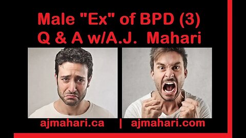 Surviving BPD Breakup: 3 Times Ex of Same BPD Woman 3 of 3 - Cognitive Dissonance with A.J. Mahari
