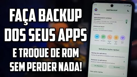 TROQUE DE CUSTOM ROM SEM PERDER NADA! | Como Fazer BACKUP dos seus APLICATIVOS com Swift Backup!