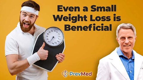 Even a Small Weight Loss is Beneficial