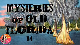Mysteries of Old Florida: Skeleton Stories | Volume 4 | Stories of the Supernatural
