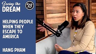 Helping people who escape to America | Hang Pham | Ep 13