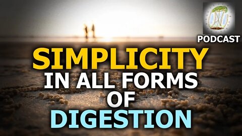 The Simplicity Solution: In ALL Forms Of Digestion | NITA Health Podcast