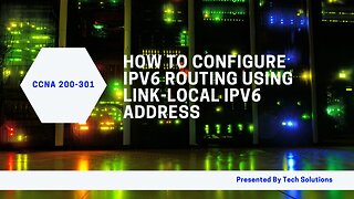 How to Configure IPV6 Routing using Link-Local IPV6 Address