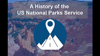 A History of the US National Parks Service