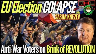 EU is COLLAPSING while Macron attempts COUP against Anti-War Voters -- with Sasha Knezev