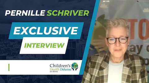 Children’s Health Defense Europe interviews Pernille Schriver