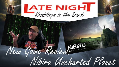 Late Night Ramblings in the Dark: New Game Review - Nibiru Uncharted Planet