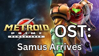 "Samus Arrives" Metroid Prime (R) OST 03