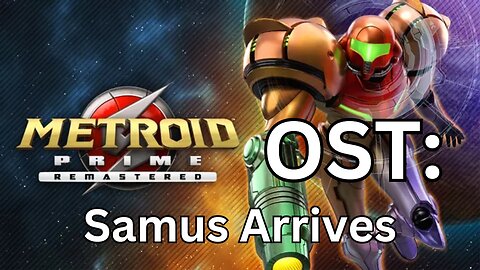 "Samus Arrives" Metroid Prime (R) OST 03