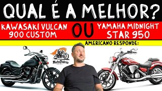 Vulcan 900 Custom Kawasaki ou Midnight Star 950 Yamaha? Qual é a melhor? Americano Responde