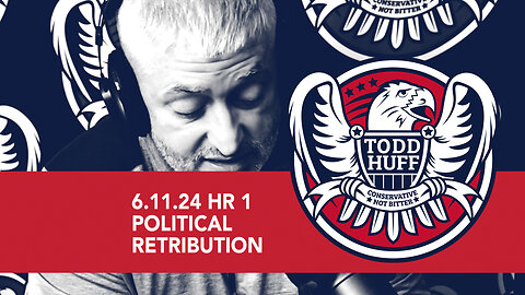 Political Retribution | June 11, 2024 | Hour 1