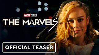 The Marvels - Official Teaser Trailer