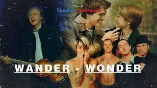 Qual a diferença entre WANDER e WONDER em inglês? Aprenda com música!