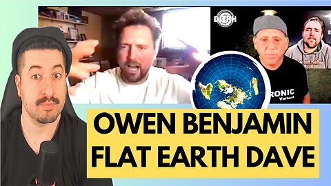 Owen Benjamin X Flat Earth Dave Podcast