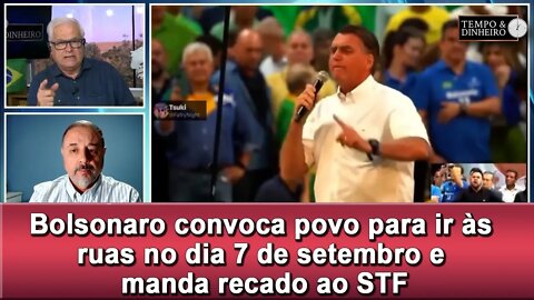 Bolsonaro convoca povo para ir às ruas no dia 7 de setembro e manda recado ao STF