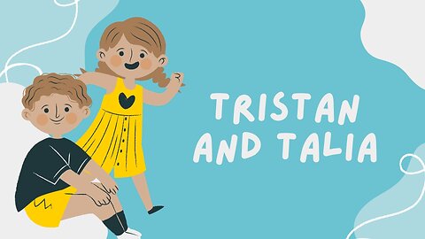 TRISTAN AND TALIA | #kidslearning | #kids | @FunTainment_FunTainment | #kidsvideos | #Storytime