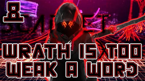 WRATH IS TOO WEAK A WORD | Scarlet Nexus #8