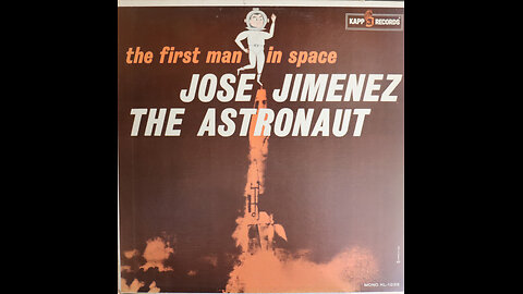 Bill Dana - Jose Jiminez The Astronaut (1961) [Complete LP]