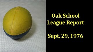 September 29, 1976 - 'Oak School League Report' with Ken Owen