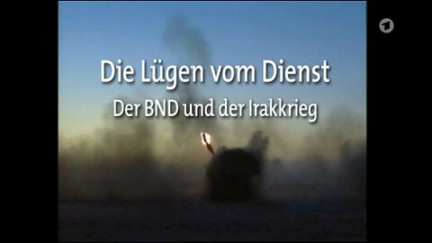 Die Lügen vom Dienst: Der BND und der Irakkrieg