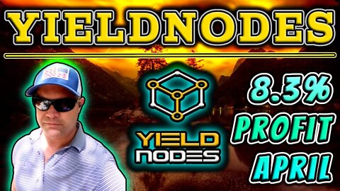 YIELDNODES Made Me An Awesome 8.3% Profit in April - How to Compound Profits for Bigger Earnings !