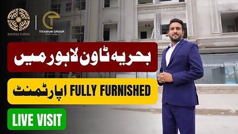 Live Visit | Furnished Apartments | Ready-to-Move Apartments in Bahria Town | High Returns