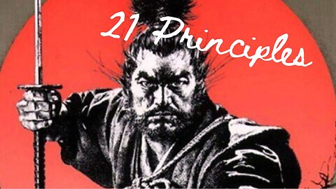 21 Rules for Life The Dokkodo by Miyamato Musashi