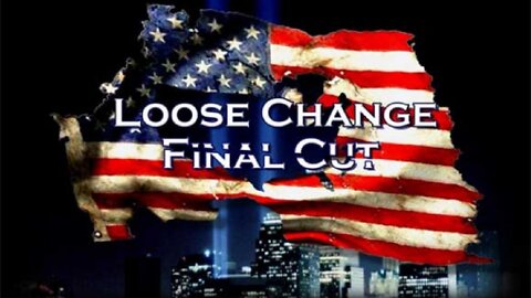 Loose Change: Final Cut (Full Video)