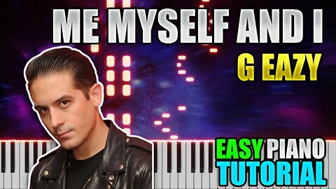 Me, Myself and I - G Eazy ft Bebe Rexha | Easy Piano Lesson