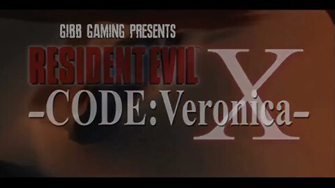 Gibb Gaming Presents Resident Evil – Code: Veronica X