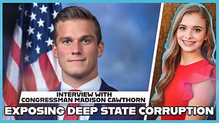 Hannah Faulkner and Fmr Congressman Madison Cawthorn | Exposing the Deep State Corruption