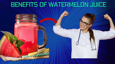 The 5 health benefits of drinking watermelon juice