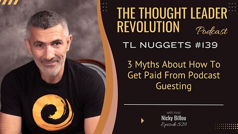 TTLR EP529: TL Nuggets #139 - 3 Myths About How To Get Paid From Podcast Guesting
