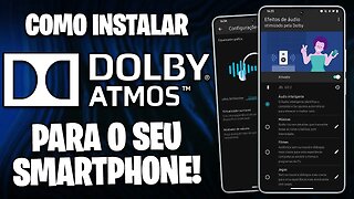 INSTALE O DOLBY ATMOS NO SEU ANDROID! | MELHORE O AUDIO DO SEU SMARTPHONE! | ROOT