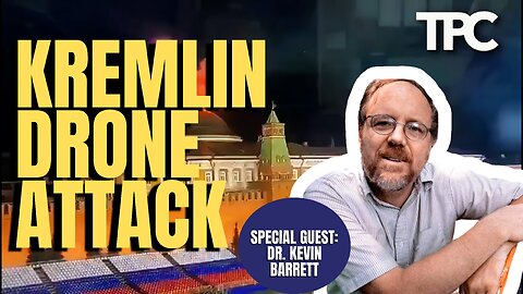 Kremlin Drone Attack | Dr. Kevin Barrett (TPC #1,220)