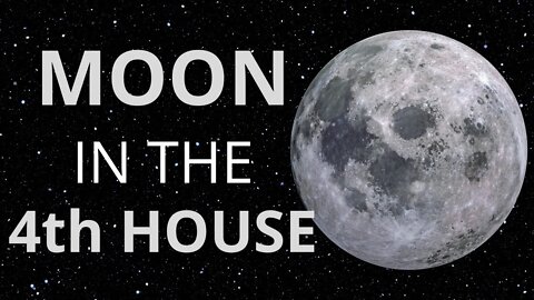 Moon in the 4th house in Astrology