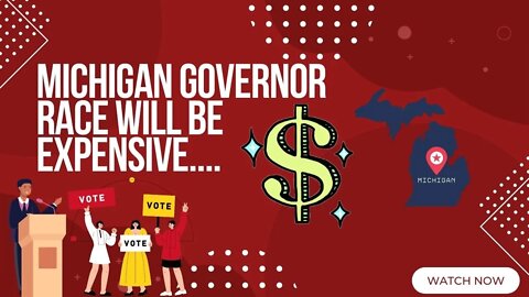 Your Not Going to Believe How Much They Plan to Spend on the Michigan Governors Election 2022