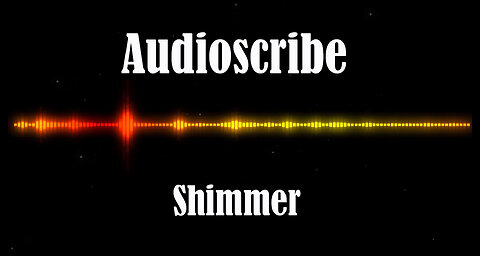 Audioscribe - Shimmer
