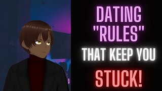 The MODERN Rules of Dating are Keeping You STUCK.