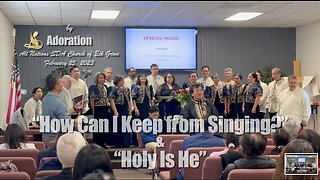 2 Songs: "How Can I Keep from Singing?" & "Holy Is He" - Adoration