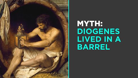 Myth: Diogenes Lived in a Barrel