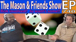 the Mason and Friends Show. Episode 740