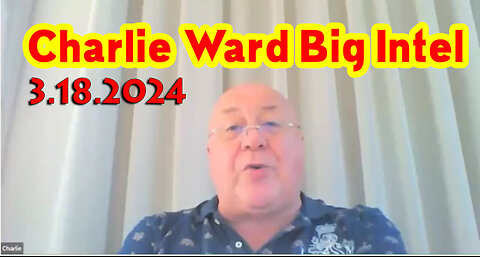 Charlie Ward HUGE "Q Drop Intel" March 18, 2024