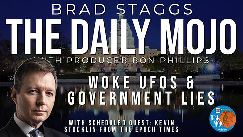 Woke UFOs & Government Lies - The Daily Mojo