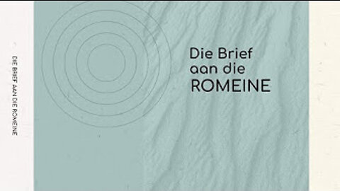 Ons Reis deur Die Boek Romeine - Pt 1