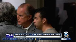 Man accused of filming teen in shower