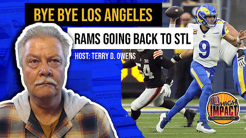 BYE BYE LA - RAMS RETURNING TO STL