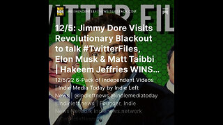12/5: Jimmy Dore Visits Revolutionary Blackout to talk #TwitterFiles, Elon Musk & Matt Taibbi +