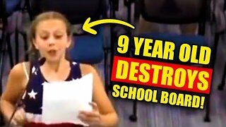 9 Year Old Girl Leaves Woke School Board Speechless!!!