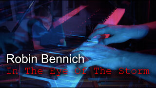 Robin Bennich - In The Eye Of The Storm